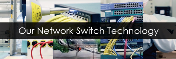 Our Network Switch Technology