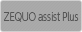 ZEQUO assist Plus